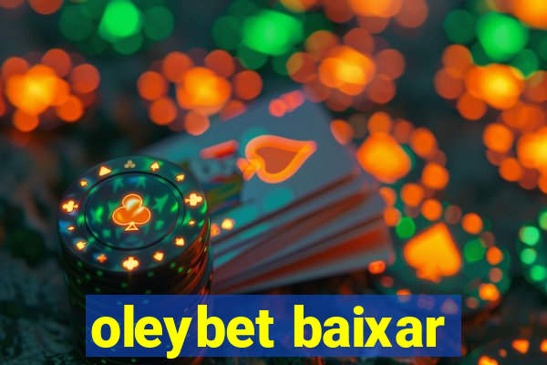 oleybet baixar